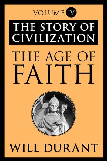 جلد چهارم کتاب صوتی تاریخ تمدن – عصر ایمان – ویل دورانت 