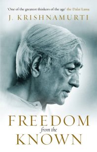 Freedom from the Known by Jiddu Krishnamurti